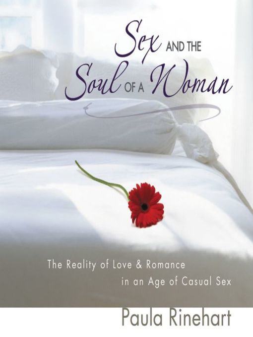 Title details for Sex and the Soul of a Woman by Paula Rinehart - Available